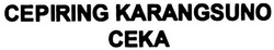 Trademark CEPIRING KARANGSUNO CEKA