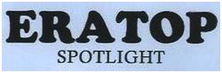 Trademark ERATOP SPOTLIGHT