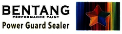 Trademark BENTANG PERFORMANCE PAINT POWER GUARD SEALER