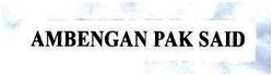 Trademark AMBENGAN PAK SAID