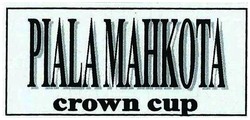 Trademark PIALA MAHKOTA CROWN CUP