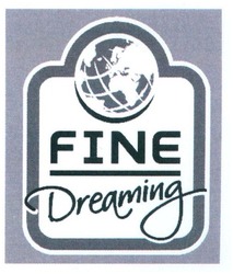 Trademark FINE DREAMING