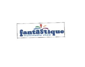 Trademark FANTASTIQUE MULTIMEDIA SHOW + LOGO