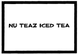 Trademark NU TEAZ ICED TEA