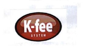 Trademark K-FEE SYSTEM