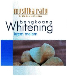 Trademark MUSTIKA RATU BY BRA MOORYATI SOEDIBYO BENGKOANG WHITENING KREM MALAM