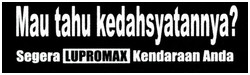 Trademark MAU TAHU KEDAHSYATANNYA? SEGERA LUPROMAX KENDARAAN ANDA