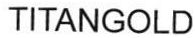 Trademark TITANGOLD