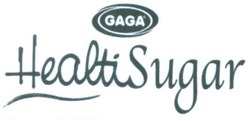 Trademark GAGA HEALTISUGAR