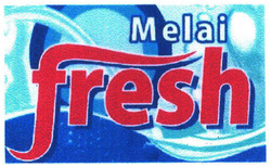 Trademark MELAI FRESH