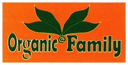 Trademark ORGANIC@FAMILY + LOGO