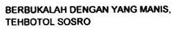 Trademark BERBUKALAH DENGAN YANG MANIS, TEHBOTOL SOSRO