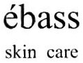 Trademark EBASS SKIN CARE