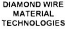 Trademark DIAMOND WIRE MATERIAL TECHNOLOGIES