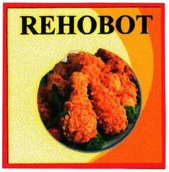 Trademark REHOBOT + LUKISAN AYAM GORENG