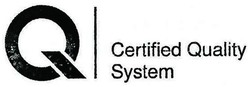 Trademark Q CERTIFIED QUALITY SYSTEM