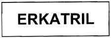 Trademark ERKATRIL