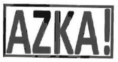 Trademark AZKA!