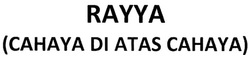 Trademark RAYYA (CAHAYA DI ATAS CAHAYA)