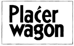 Trademark PLACER WAGON