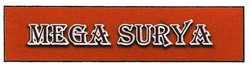 Trademark MEGA SURYA