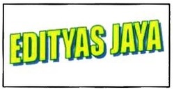 Trademark EDITYAS JAYA