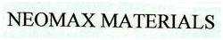 Trademark NEOMAX MATERIALS