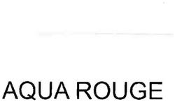 Trademark AQUA ROUGE