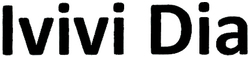 Trademark IVIVI DIA