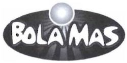 Trademark BOLAMAS + LOGO