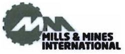 Trademark MILLS & MINES INTERNATIONAL