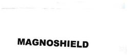 Trademark MAGNOSHIELD