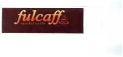 Trademark FULCAFF + LOGO