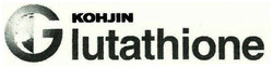 Trademark KOHJIN GLUTATHIONE