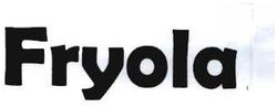 Trademark FRYOLA