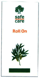 Trademark SAFE CARE ROLL ON