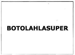 Trademark BOTOLAHLASUPER