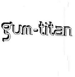 Trademark GUM-TITAN