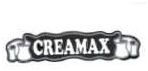 Trademark CREAMAX