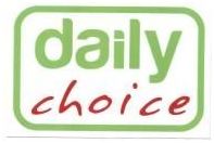 Trademark DAILY CHOICE