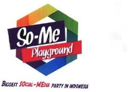 Trademark SO-ME PLAYGROUND biggest social media party in Indonesia + LOGO