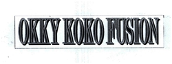 Trademark OKKY KOKO FUSION