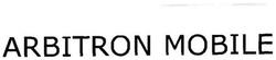 Trademark ARBITRON MOBILE