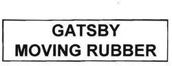 Trademark GATSBY MOVING RUBBER