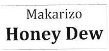 Trademark MAKARIZO HONEY DEW