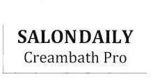 Trademark SALONDAILY CREAMBATH PRO