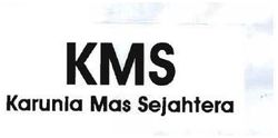 Trademark KMS KARUNIA MAS SEJAHTERA