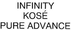 Trademark INFINITY KOSE PURE ADVANCE