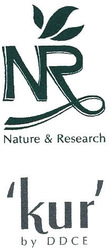 Trademark NR NATURE & RESEARCH KUR BY DDCE