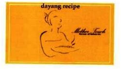 Trademark DAYANG RECIPE MOTHER TOUCH FLAVOUR OF INDONESIA